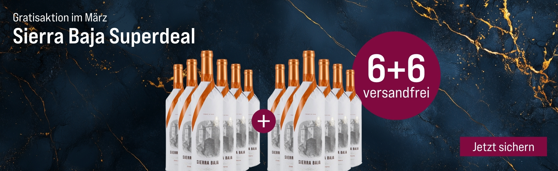 Silkes Weinkeller Weinaktion mit dem Slogan "Gratisaktion im März. Sierra Baja Superdeal". Blauer Hintergrund mit goldenen Akzenten, darauf abgebildet 12 Flaschen Wein. Hinweis auf "6+6 versandfrei". Unten Button "Jetzt sichern".