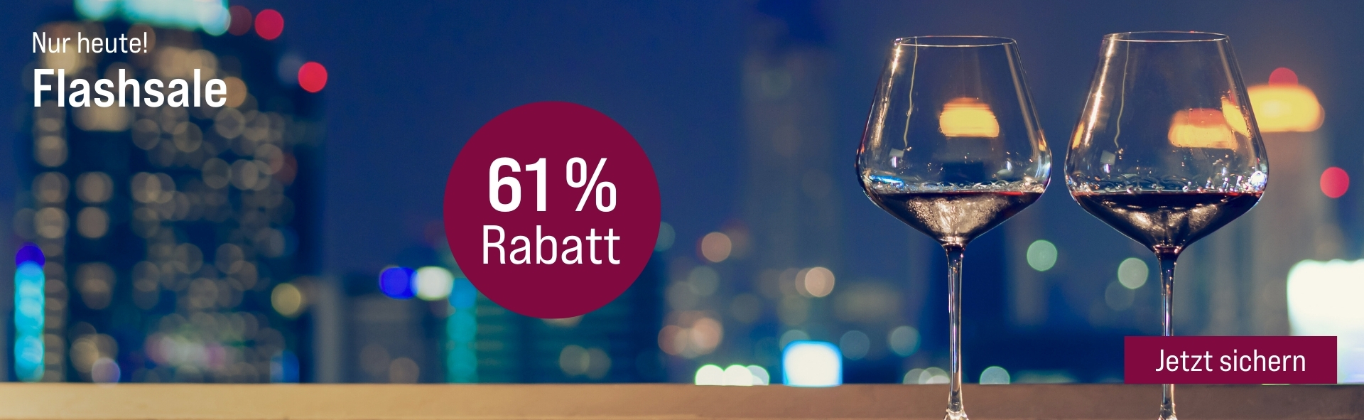 Silkes Weinkeller Weinaktion mit dem Slogan "Nur heute! Flashsale". Im Hintergrund eine verschwommene Skyline, davor zwei Gläser Rotwein. Hinweis auf "61 % Rabatt". Unten Button "Jetzt sichern".