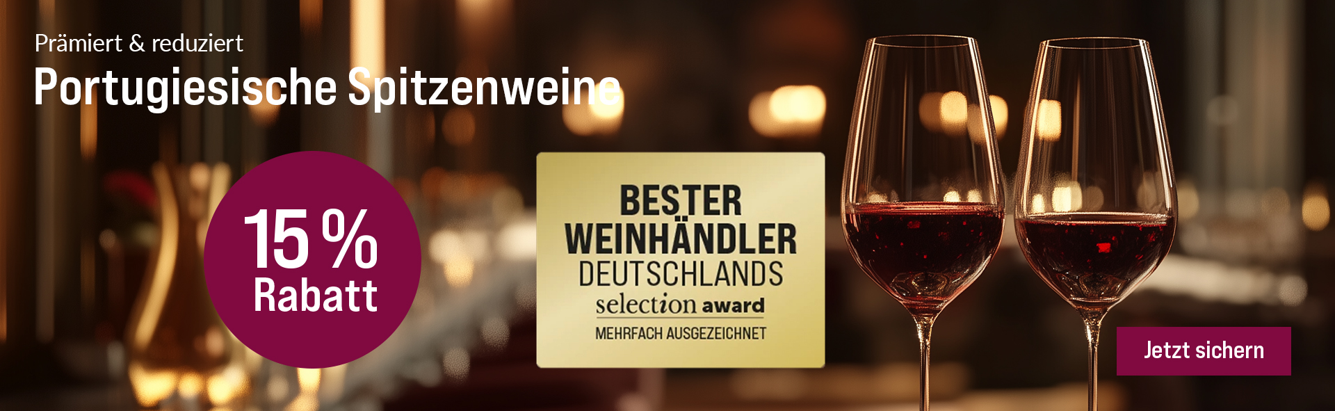Silkes Weinkeller Weinaktion mit dem Slogan "Prämiert & reduziert. Portugiesische Spitzenweine". Im Hintergrund zwei Gläser Rotwein. Hinweis auf "15 % Rabatt". Hinweis auf "Bester Weinhändler Deutschlands". Unten Button "Jetzt sichern".