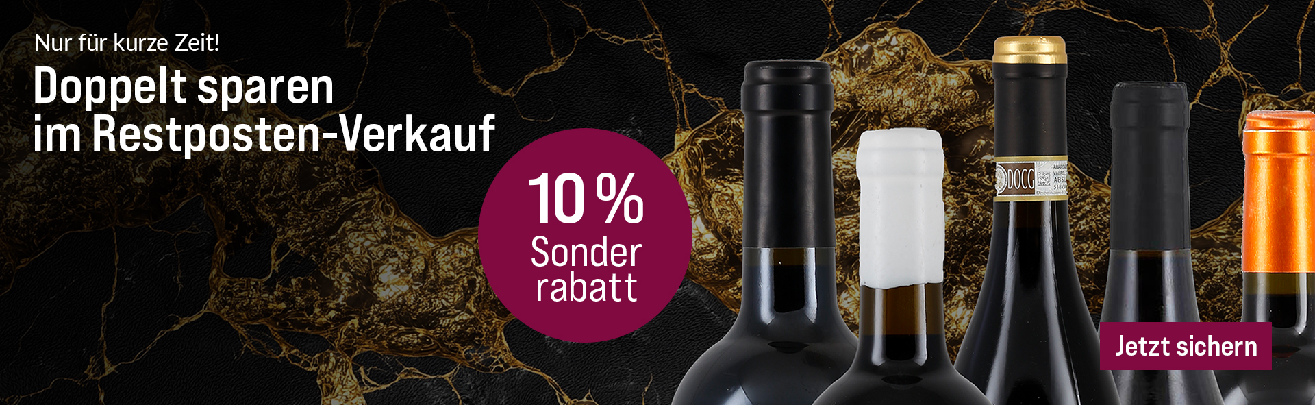 Silkes Weinkeller Weinaktion mit dem Slogan "Nur für kurze Zeit! Doppelt sparen im Restposten-Verkauf". Schwarzer Hintergrund mit goldenen Elementen. Hinweis auf "10 % Sonderrabatt". Unten Button "Jetzt sichern". Rechts fünf Flaschenhälse.