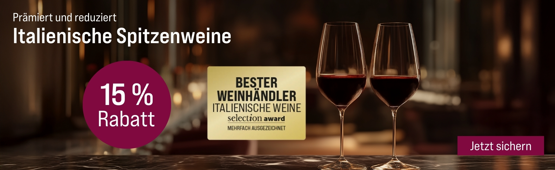 Silkes Weinkeller Weinaktion mit dem Slogan "Prämiert & reduziert. Italienische Spitzenweine". Im Hintergrund zwei Gläser Rotwein. Hinweis auf "15 % Rabatt". Hinweis auf "Bester Weinhändler italienische Weine". Unten Button "Jetzt sichern".
