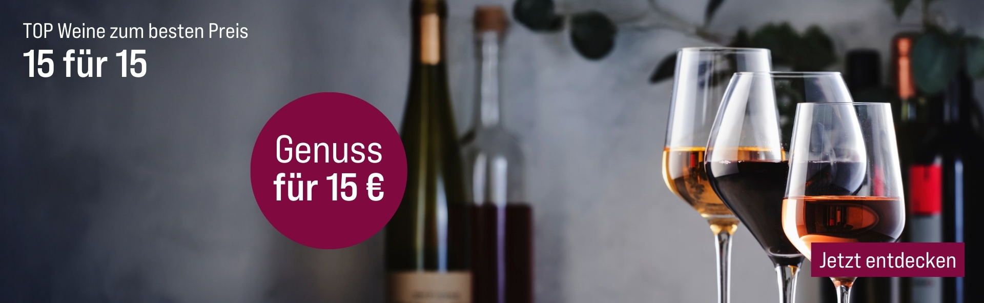 Silkes Weinkeller Weinaktion mit dem Slogan "Top Weine zum besten Preis. 15 für 15". Im Hintergrund mehrere Flaschen Wein, rechts drei Weingläser mit diversen Weinen gefüllt. Hinweis auf "Genuss für 15 €". Unten Button "Jetzt entdecken".