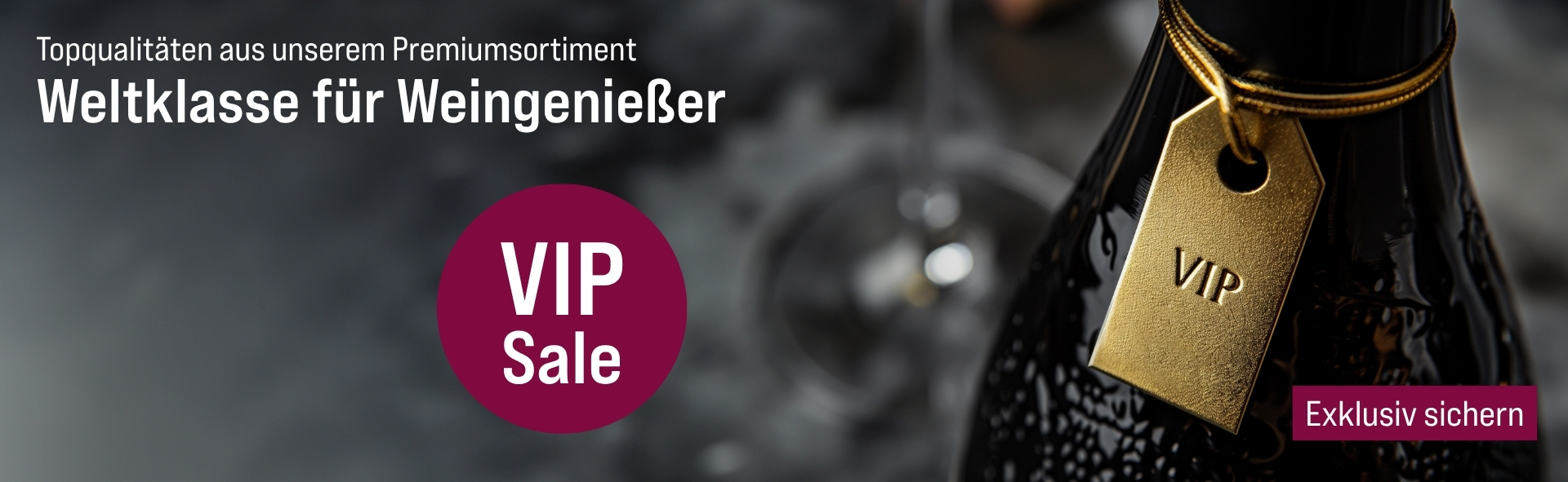 Silkes Weinkeller Weinaktion mit dem Slogan "Topqualitäten aus unserem Premiumsortiment. Weltklasse für Weingenießer". Im Hintergrund eine Flasche Wein mit VIP-Schild um den Flaschenhals. Hinweis auf "VIP Sale". Unten Button "Exklusiv sichern".