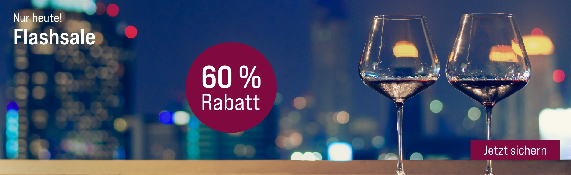 Silkes Weinkeller Weinaktion mit dem Slogan "Nur heute! Flashsale". Im Hintergrund eine verschwommene Skyline, davor zwei Gläser Rotwein. Hinweis auf "60 % Rabatt". Unten Button "Jetzt sichern".