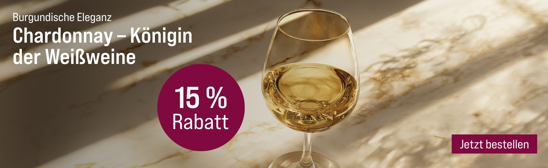 Silkes Weinkeller Weinaktion mit dem Slogan "Burgundische Eleganz. Chardonnay - Königin der Weißweine". Im Hintergrund ein Glas Weißwein auf weißem Marmor. Hinweis auf "15 % Rabatt". Unten Button "Jetzt bestellen".