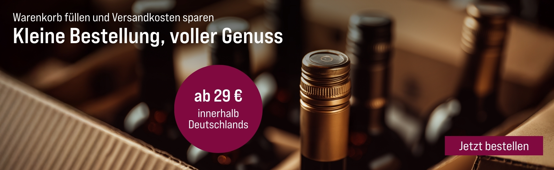 Silkes Weinkeller Weinaktion mit dem Slogan "Warenkorb füllen und Versandkosten sparen. Kleine Bestellung, voller Genuss". Im Hintergrund mehrere Flaschen Wein in einem Karton. Hinweis auf "ab 29 € innerhalb Deutschlands". Unten Button "Jetzt bestellen".