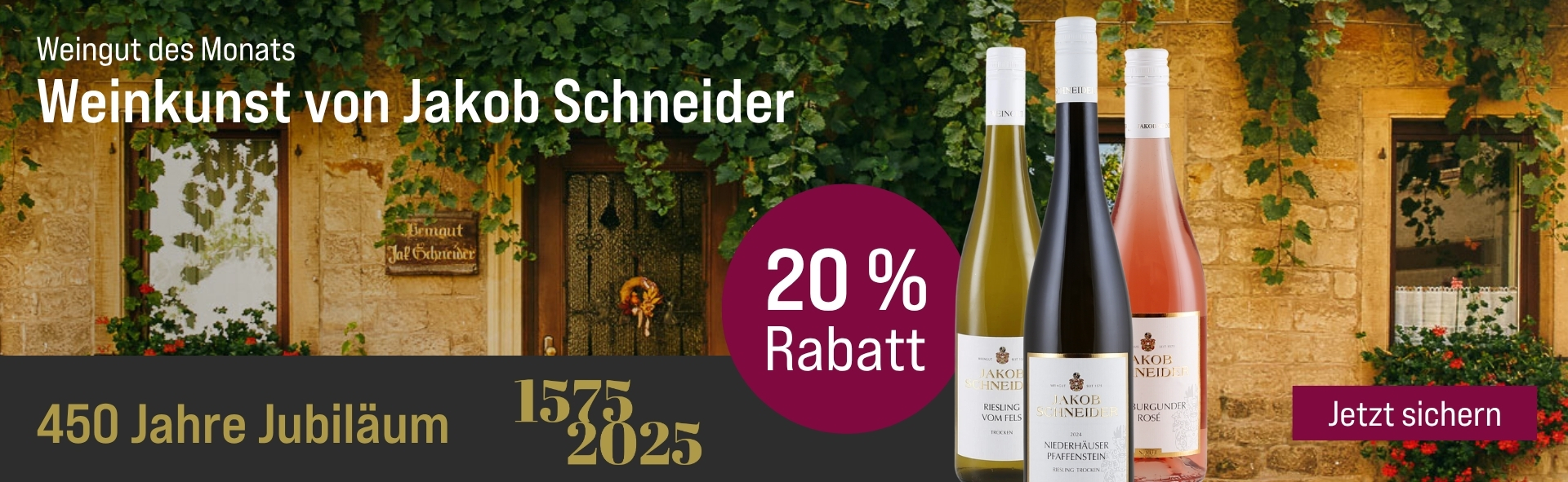 Silkes Weinkeller Weinaktion mit dem Slogan "Weingut des Monats. Weinkunst von Jakob Schneider". Im Hintergrund eine Häuserwand. Hinweis auf "20 % Rabatt". Hinweis auf "450 Jahre Jubiläum". Unten Button "Jetzt sichern". Mittig drei Flaschen.