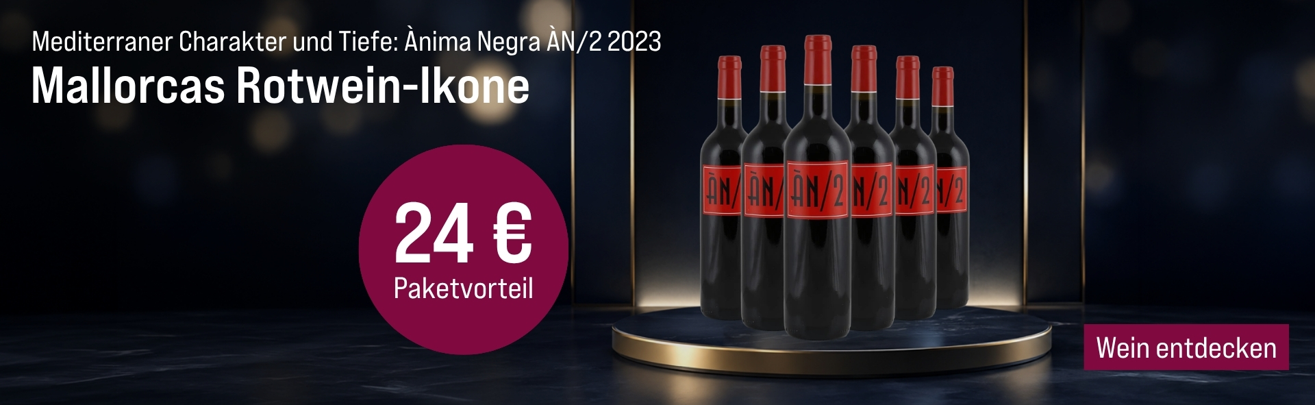 Silkes Weinkeller Weinaktion mit dem Slogan "Mediterraner Charakter und Tiefe: Ànima Negra ÀN/2 2023. Mallorcas Rotwein-Ikone". Dunkler Hintergrund, davor sechs Flaschen auf einem Podest. Hinweis auf "24 € Paketvorteil". Unten Button "Wein entdecken".