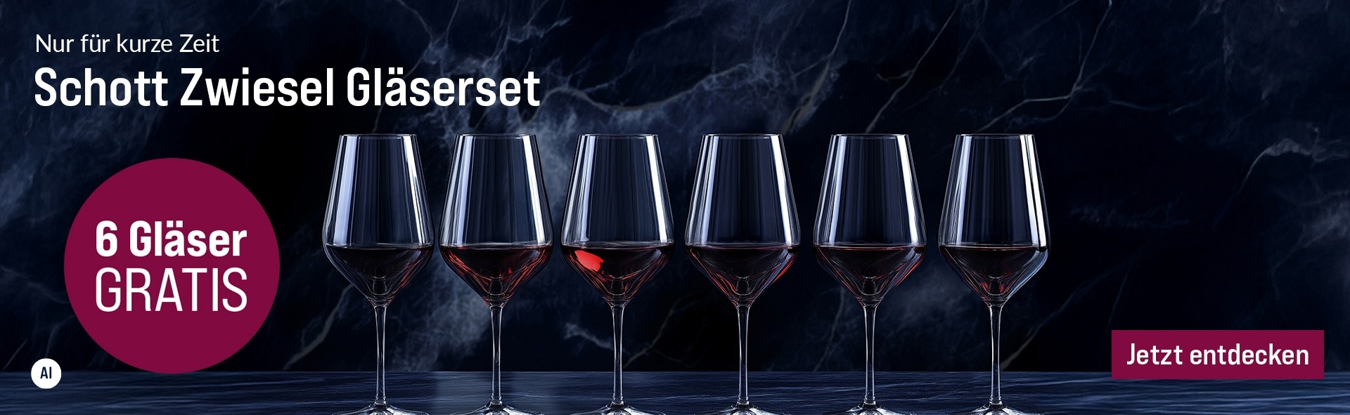 Silkes Weinkeller Weinaktion mit dem Slogan "Nur für kurze Zeit. Schott Zwiesel Gläserset". Dunkler, marmorierter Hintergrund, davor sechs Weingläser mit Rotwein gefüllt. Hinweis auf "6 Gläser gratis". Unten Button "Jetzt entdecken". | KI-generiert