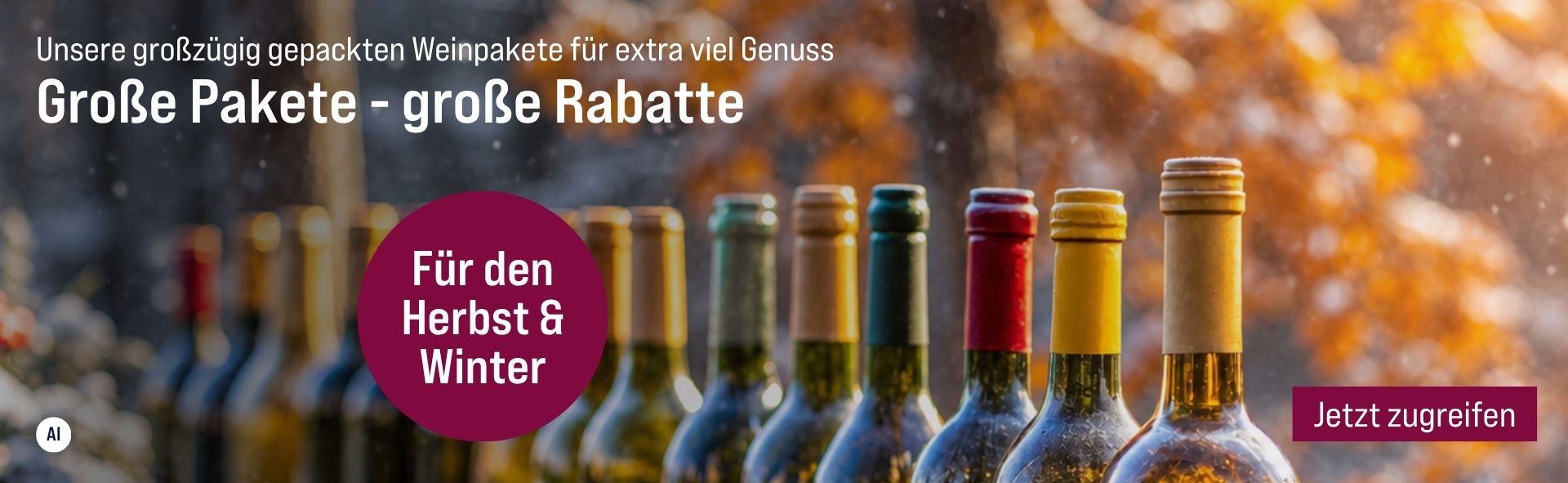 Silkes Weinkeller Weinaktion mit dem Slogan "Unsere großzügig gepackten Weinpakete für extra viel Genuss. Große Pakete - große Rabatte". Im Hintergrund mehrere Flaschen Wein. Hinweis auf "Für den Herbst & Winter". Unten Button "Jetzt zugreifen". | KI-generiert