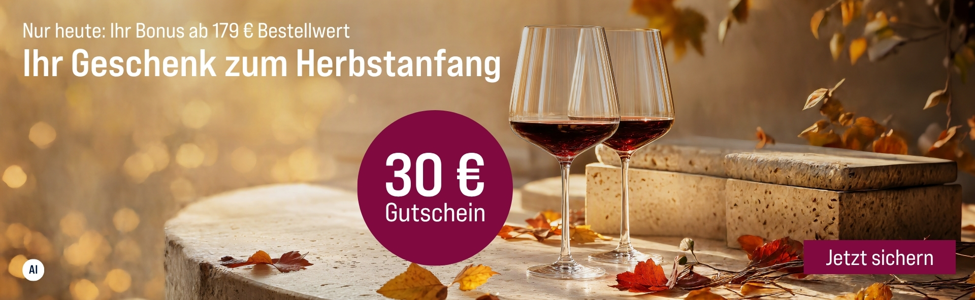 Silkes Weinkeller Weinaktion mit dem Slogan "Nur heute: Ihr Bonus ab 179 € Bestellwert. Ihr Geschenk zum Herbstanfang". Im Hintergrund zwei Gläser Rotwein und buntes Laub auf einer Steinplatte. Hinweis auf "30 € Gutschein". Unten Button "Jetzt sichern". | KI-generiert