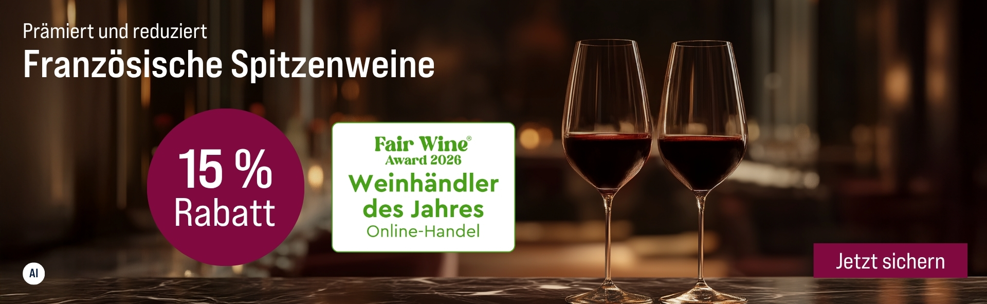 Silkes Weinkeller Weinaktion mit dem Slogan "Prämiert & reduziert. Französische Spitzenweine". Im Hintergrund zwei Gläser Rotwein. Hinweis auf "15 % Rabatt". Hinweis auf "Fair Wine Award 2026. Bester Weinhändler des Jahres". Unten Button "Jetzt sichern". | KI-generiert