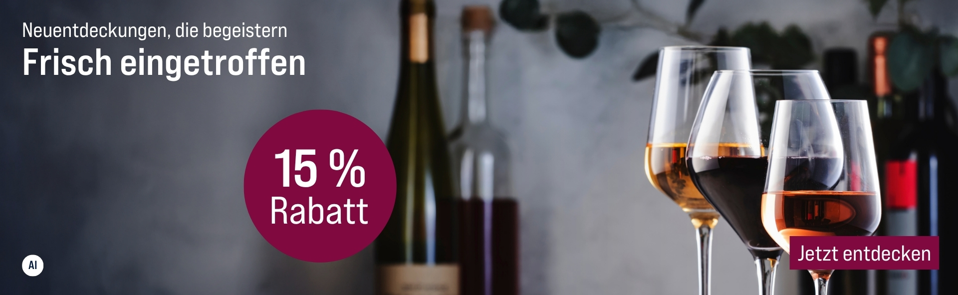 Silkes Weinkeller Weinaktion mit dem Slogan "Neuentdeckungen, die begeistern. Frisch eingetroffen". Im Hintergrund mehrere Flaschen Wein, rechts drei Weingläser mit diversen Weinen gefüllt. Hinweis auf "15 % Rabatt". Unten Button "Jetzt entdecken". | KI-generiert