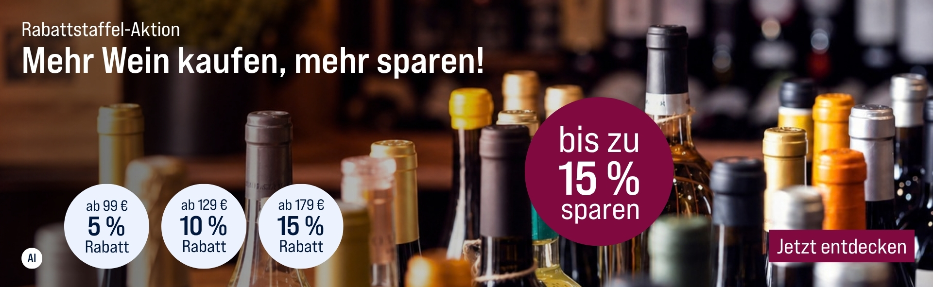 Silkes Weinkeller Weinaktion mit dem Slogan "Rabattstaffel-Aktion. Mehr Wein kaufen, mehr sparen!". Hinweis auf "bis zu 15 % sparen". Hinweis auf "ab 99 € 5 % Rabatt", "ab 129 € 10 % Rabatt" und "ab 179 € 15 % Rabatt". Unten Button "Jetzt sichern". | KI-generiert